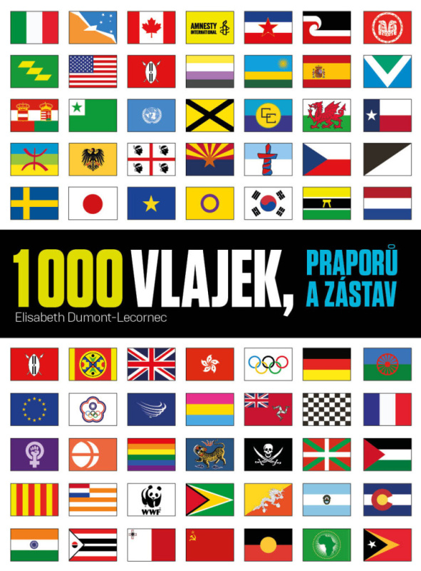 1000 vlajek, praporů a zástav - Elisabeth Dumont-Le Cornec - kniha z kategorie Encyklopedie