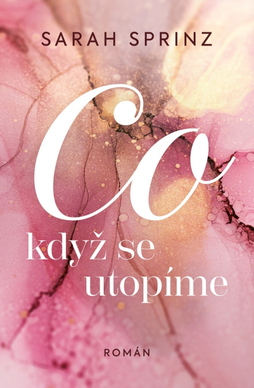 Co když se utopíme - Sarah Sprinz - kniha z kategorie Společenská beletrie