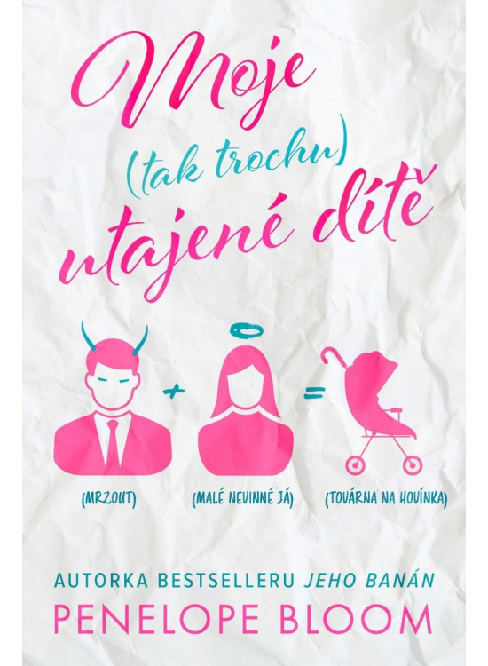 Moje (tak trochu) utajené dítě - Penelope Bloom