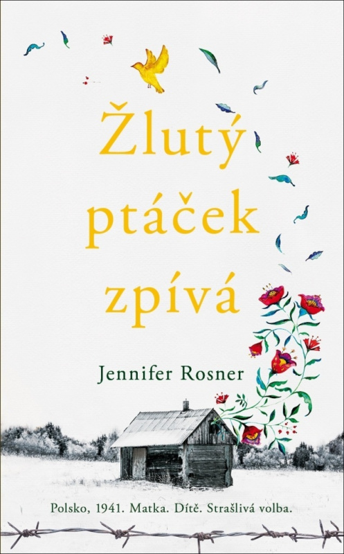 Žlutý ptáček zpívá - Jennifer Rosner