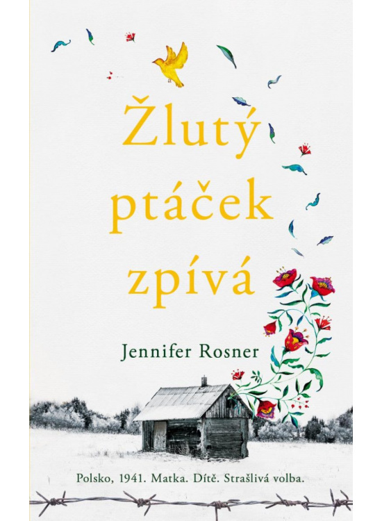 Žlutý ptáček zpívá - Jennifer Rosner