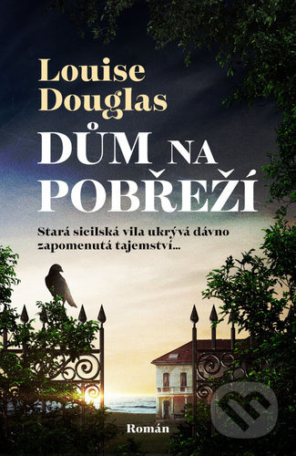 Dům na pobřeží - Louise Douglas
