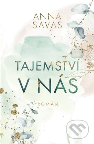 Tajemství v nás - Anna Savas