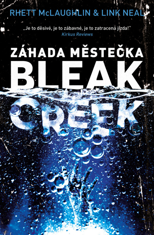 Záhada městečka Bleak Creek - Link Neal, Rhett McLaughlin