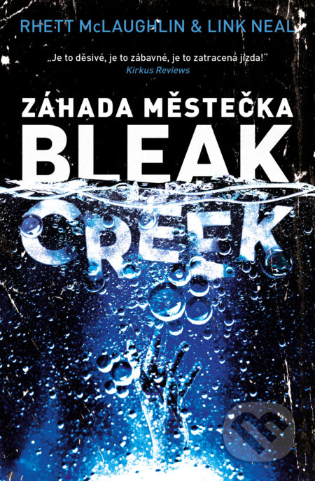Záhada městečka Bleak Creek - Link Neal, Rhett McLaughlin