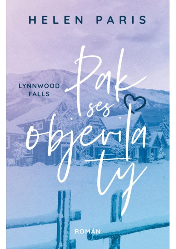 Lynnwood Falls: Pak ses objevila ty - Helen Paris