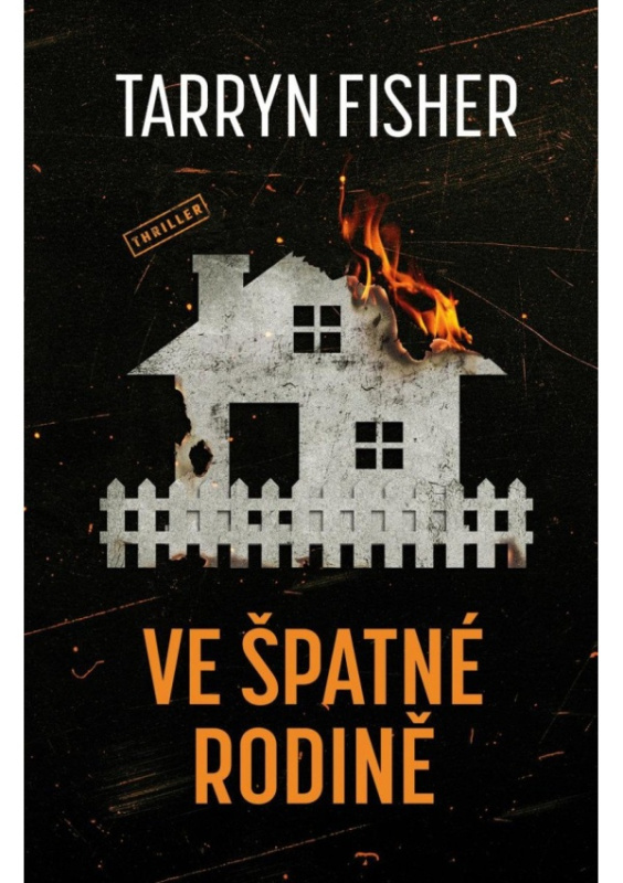 Ve špatné rodině - Tarryn Fisher