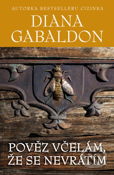 Pověz včelám, že se nevrátím - Diana Gabaldon