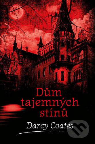 Dům tajemných stínů - Darcy Coates