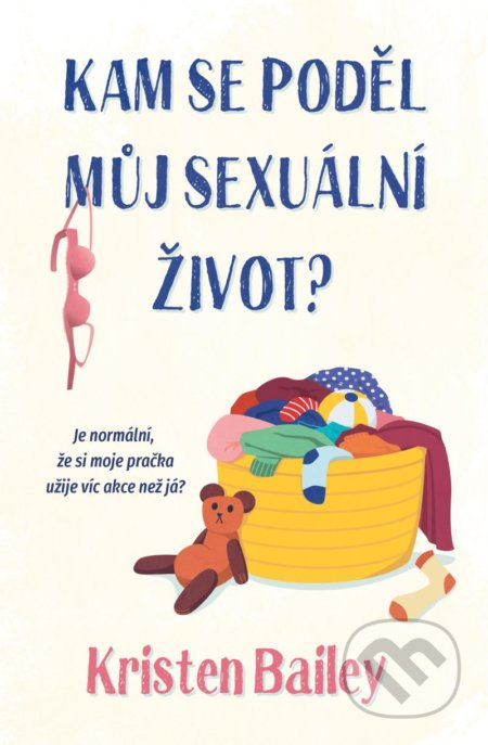 Kam se poděl můj sexuální život - Kristen Bailey