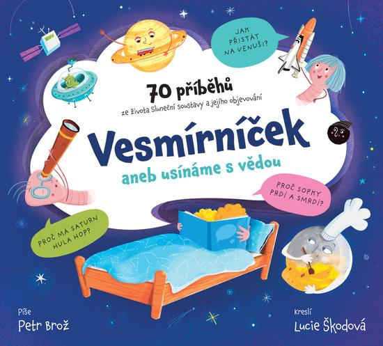 Vesmírníček aneb usínáme s vědou - Petr Brož, Lucie Škodová