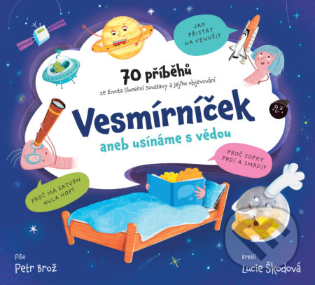 Vesmírníček aneb usínáme s vědou - Petr Brož, Lucie Škodová