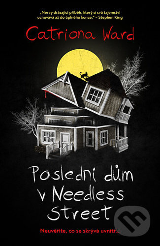 Poslední dům v Needless Street - Catriona Ward