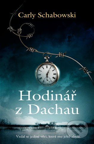 Hodinář z Dachau - Carly Schabowski