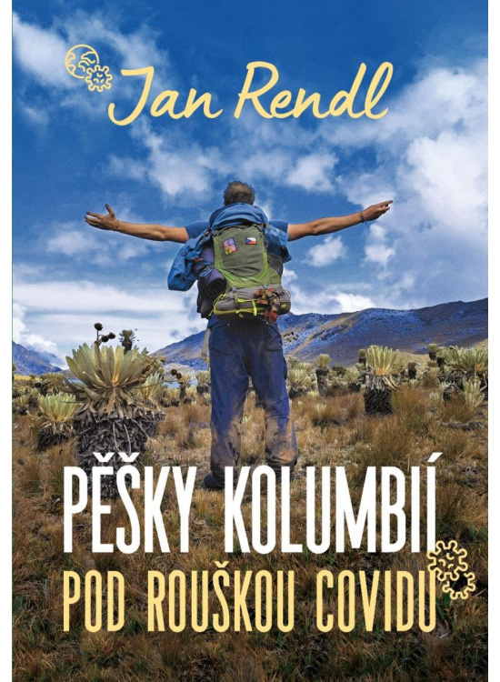 Pěšky Kolumbií pod rouškou covidu - Jan Rendl