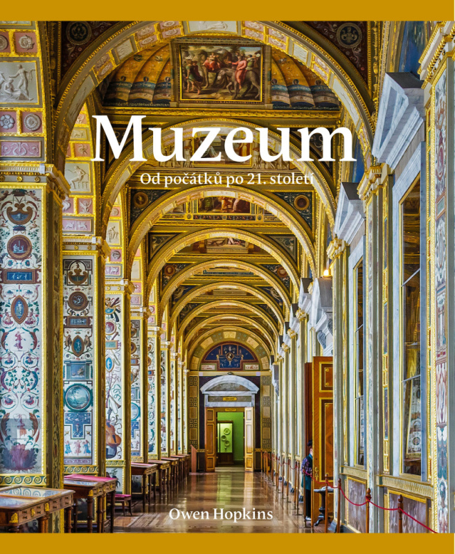 Muzeum: od počátků po 21. století - Owen Hopkins