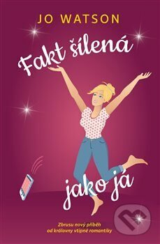 Fakt šílená jako já - Jo Watsonová