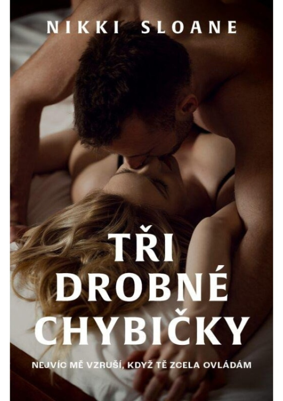 Tři drobné chybičky - Nikki Sloane