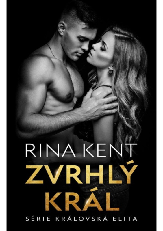 Zvrhlý král - Rina Kent