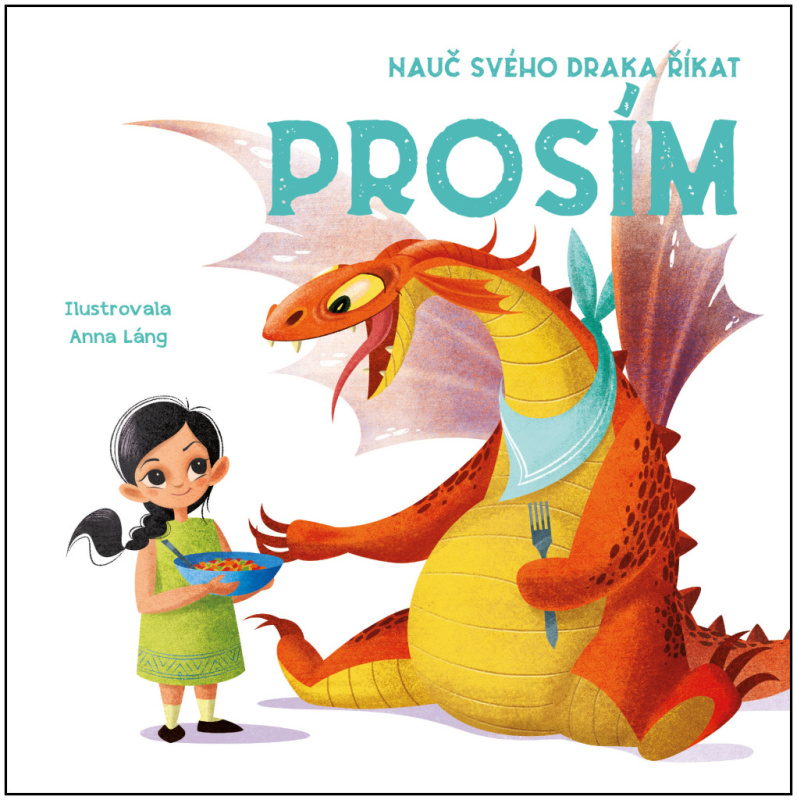 Nauč svého draka říkat PROSÍM - Anna Láng