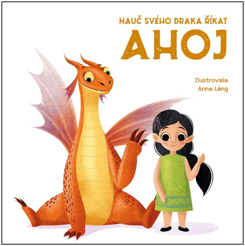 Nauč svého draka říkat AHOJ - Anna Láng