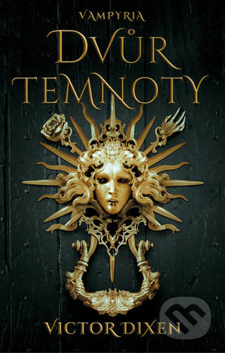 Vampyria 1: Dvůr temnoty - Victor Dixen