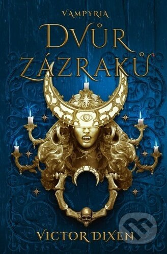 Vampyria 2: Dvůr zázraků - Victor Dixen