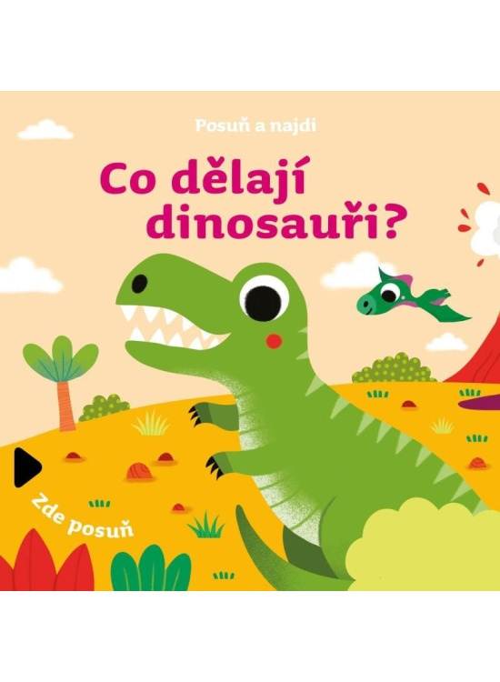 Posuň a najdi: Co dělají dinosauři?