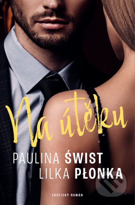 Na útěku - Lilka Plonka, Paulina Świst