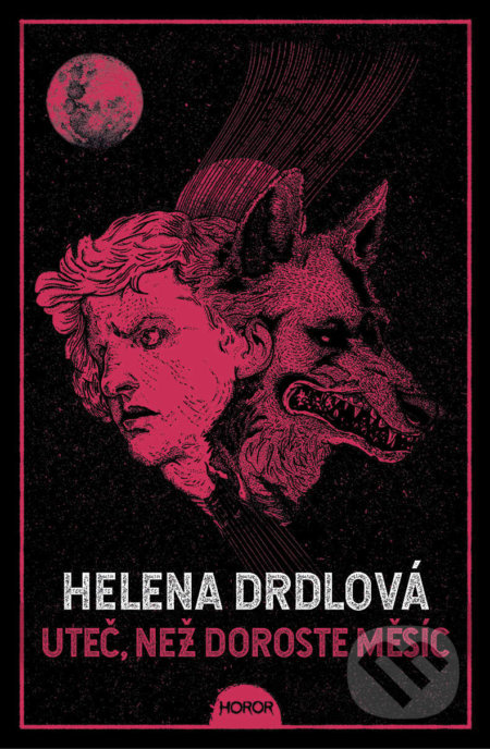 Uteč, než doroste měsíc - Helena Drdlová