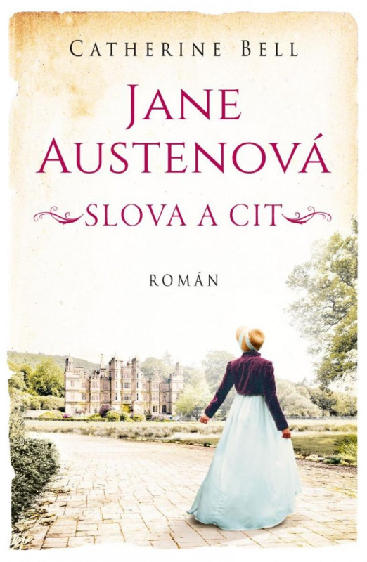 Jane Austenová: Slova a cit - Cathrine Bell