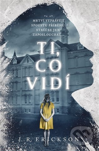 Ti, co vidí - J.R. Erickson