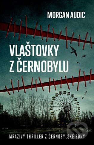 Vlaštovky z Černobylu - Morgan Audic