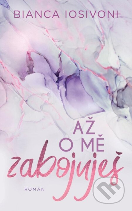 Až o mě zabojuješ - Bianca Iosivoni