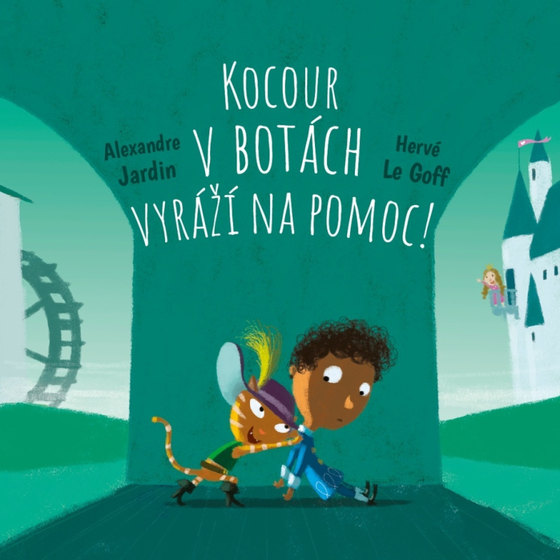 Vstupte do pohádky: Kocour v botách vyráží na pomoc! - Alexandre Jardin, Hervé Le Goff