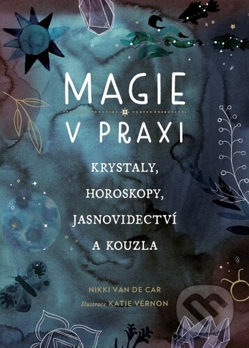 Magie v praxi - Nikki Van De Car