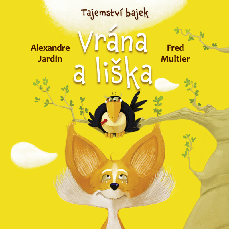 Tajemství bajek: Vrána a liška - Alexandre Jardin