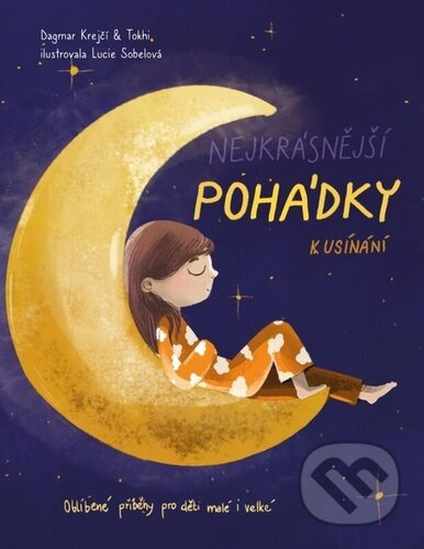 Nejkrásnější pohádky k usínání - Tokhi, Dagmar Krejčí