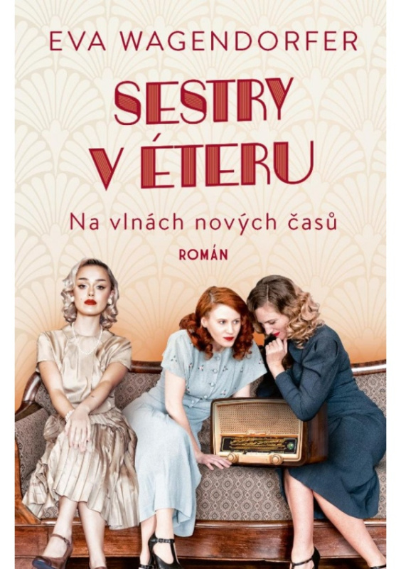 Sestry v éteru: Na vlnách nových časů - Eva Wagendorfer