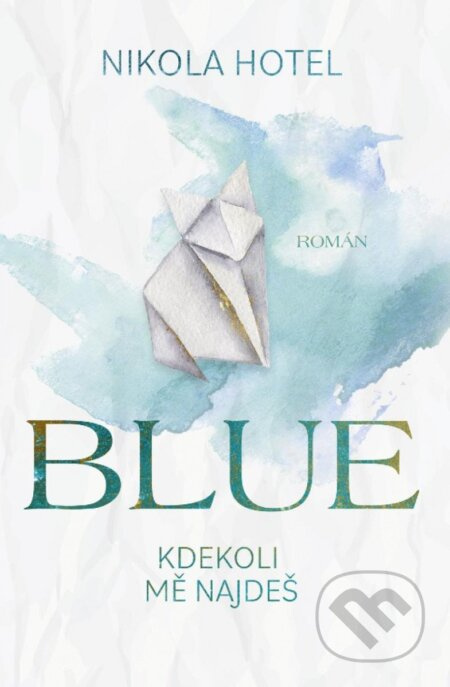 Blue: Kdekoli mě najdeš - Nikola Hotel
