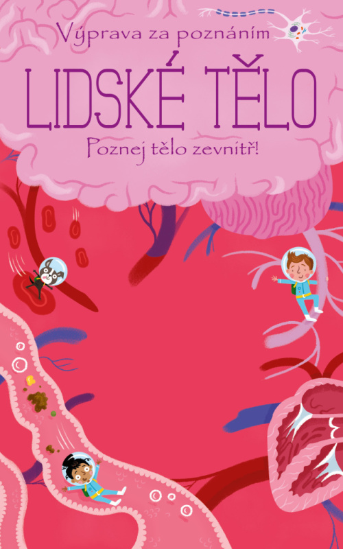Výprava za poznáním: Lidské tělo - kol.