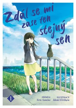 Zdál se mi zase ten stejný sen 1 - Izumi Kirihara, Yoru Sumino