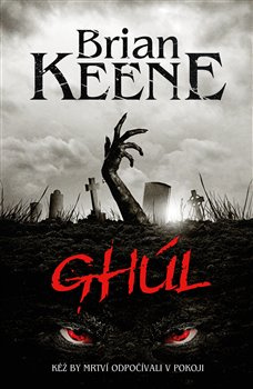 Ghúl - Brian Keene