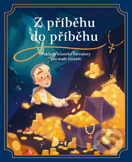 Z příběhu do příběhu: Poklady klasické literatury pro malé čtenáře - Sandra Nelson