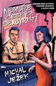 Nesnáze českých sexbytostí - Ježek Michal