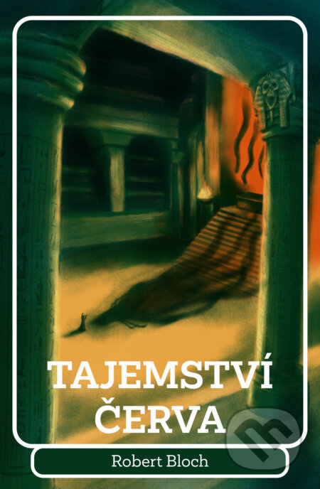 Tajemství červa - Robert Bloch