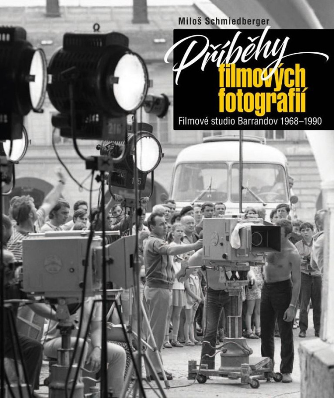 Příběhy filmových fotografií - Miloš Schmiedberger, Pavel Hénik