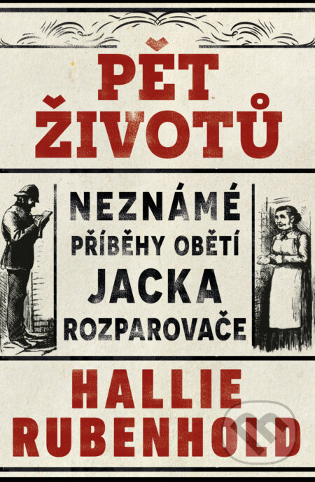 Pět životů: Neznámé příběhy obětí Jacka Rozparovače - Hallie Rubenhold