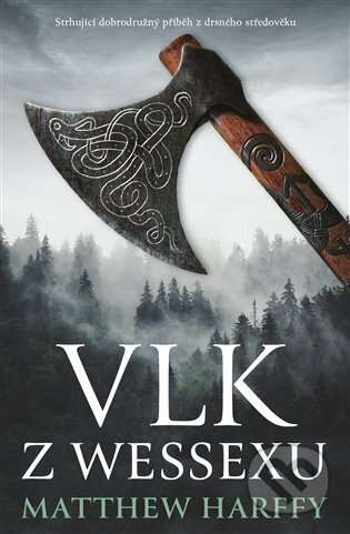 Vlk z Wessexu - Matthew Harffy