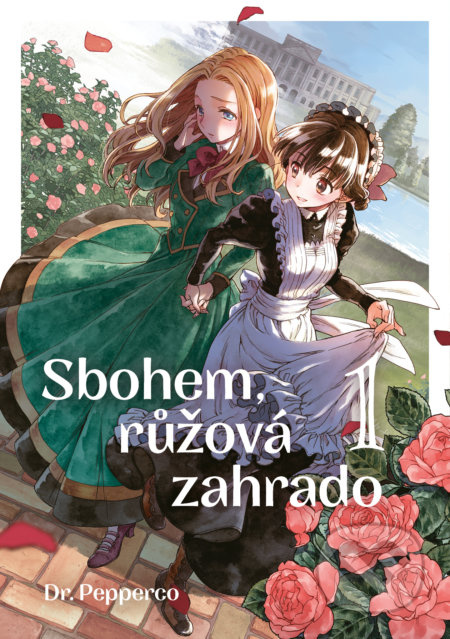 Sbohem, má růžová zahrado 1 - Dr. Pepperco